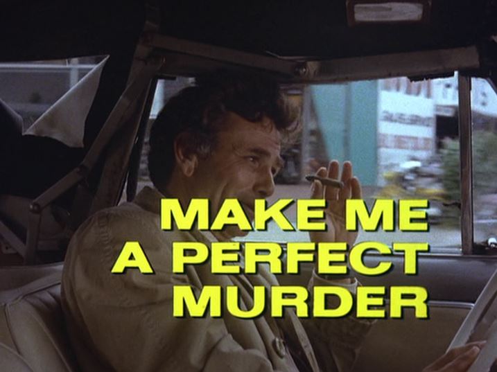 Columbo title screen for "Make Me A Perfect Murder" (Season 7 Ep. 3)