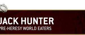 WorldEaters_JackHunter_Header