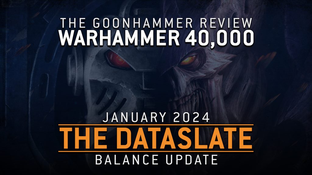 The Warhammer 40k Q1 2024 Balance Dataslate Review Goonhammer