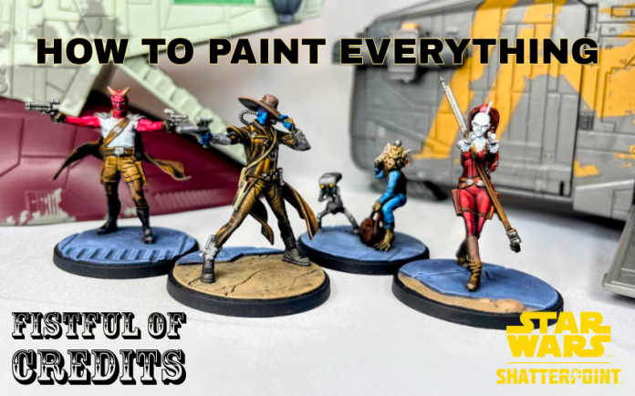 How to Paint Everything Fistful of Credits Squad Pack Star Wars Shatterpoint