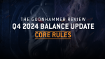 The Q4 2024 Balance Update: Core Changes | Goonhammer